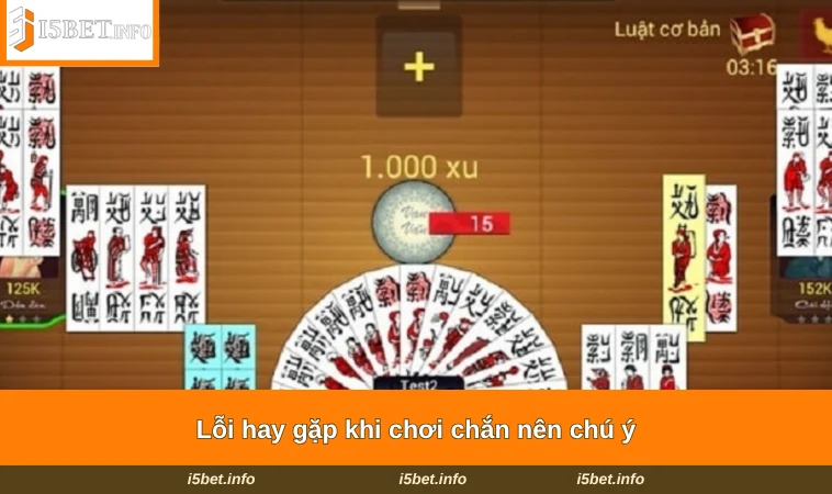 Cách Chơi Chắn - Bật Mí Kinh Nghiệm Chơi Hay Tại I5BET 3 Lỗi hay gặp khi chơi chắn nên chú ý