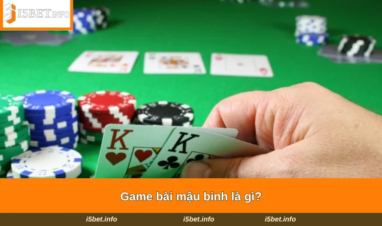 Game bài mậu binh là gì?