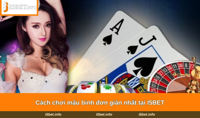 Cách chơi mậu binh đơn giản nhất tại I5BET