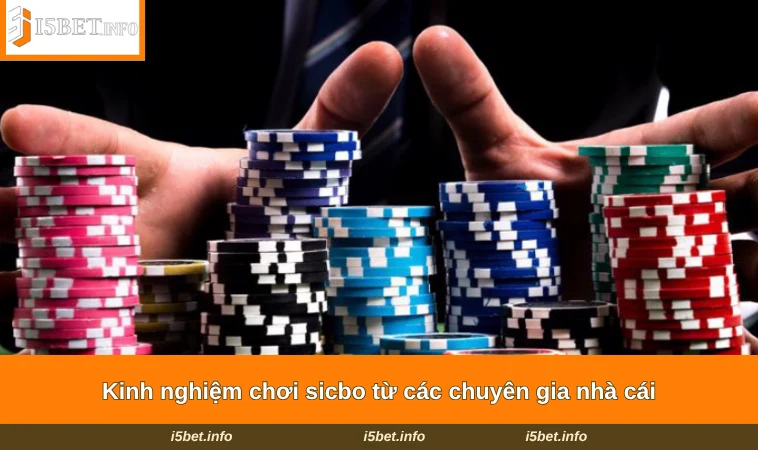 Cách Chơi Sicbo - Chiến Thuật Vào Tiền Cao Tay Tại I5BET 3 Kinh nghiệm chơi sicbo từ các chuyên gia nhà cái
