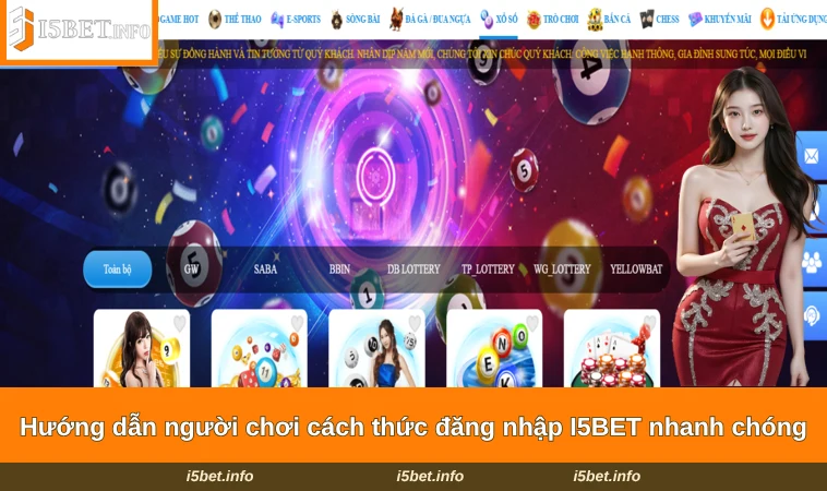 Hướng dẫn người chơi cách thức đăng nhập I5BET nhanh chóng