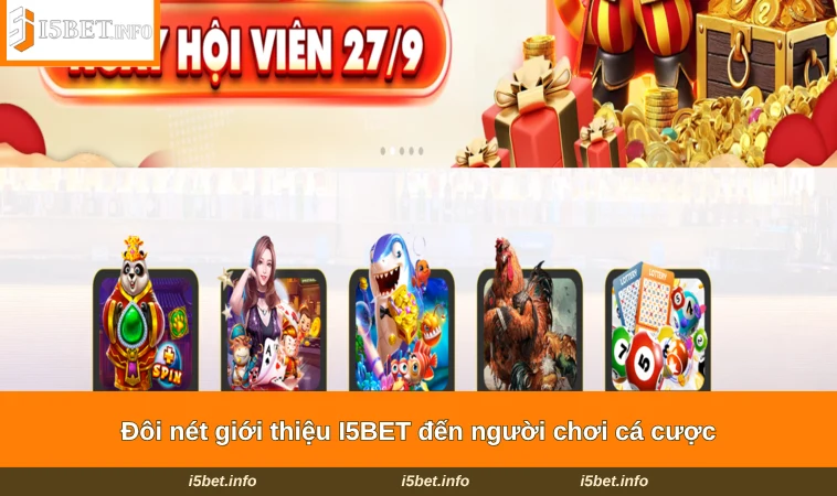 Đôi nét giới thiệu I5BET đến người chơi cá cược