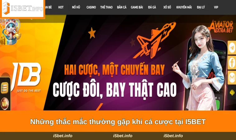 Những thắc mắc thường gặp khi cá cược tại I5BET